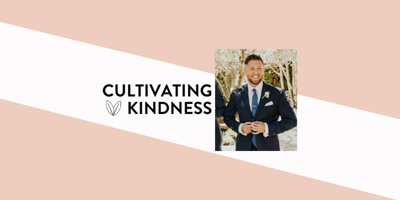 Cultivating Kindness with Riley Mongan