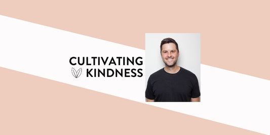 Cultivating Kindness with Adam Gelic